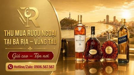 Thu Mua Rượu Ngoại Tại Bà Rịa Vũng Tàu