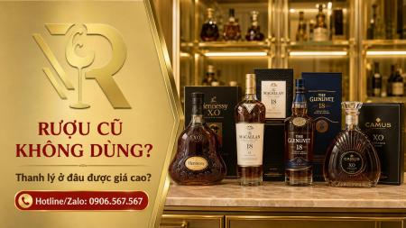 Rượu Cũ Không Dùng, Thanh Lý Ở Đâu Được Giá Cao?